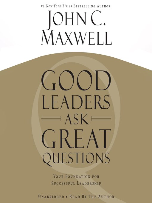 Cover image for Good Leaders Ask Great Questions